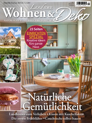 Jetzt kostenlos lesen: Januar 2025 | Magazin - LandIDEE Wohnen und Deko